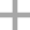 +